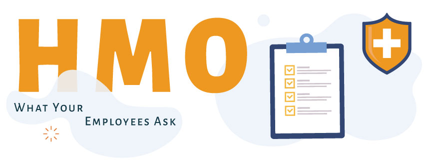 What Your Employees Ask: How Do I Get the Most out of My HMO?
