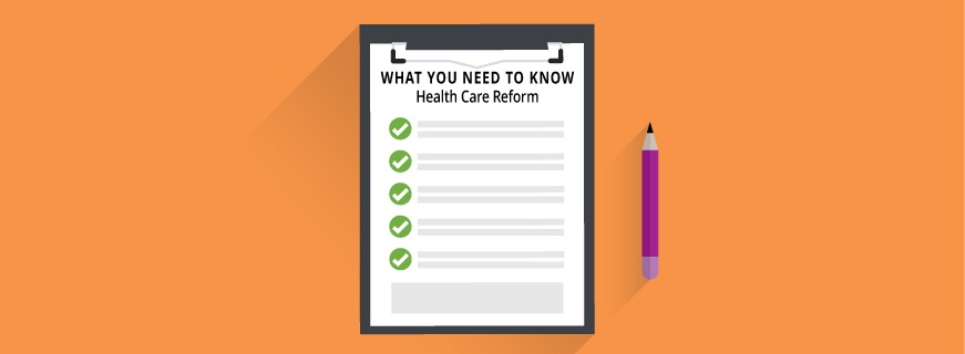 What you need to know: Health Care Reform