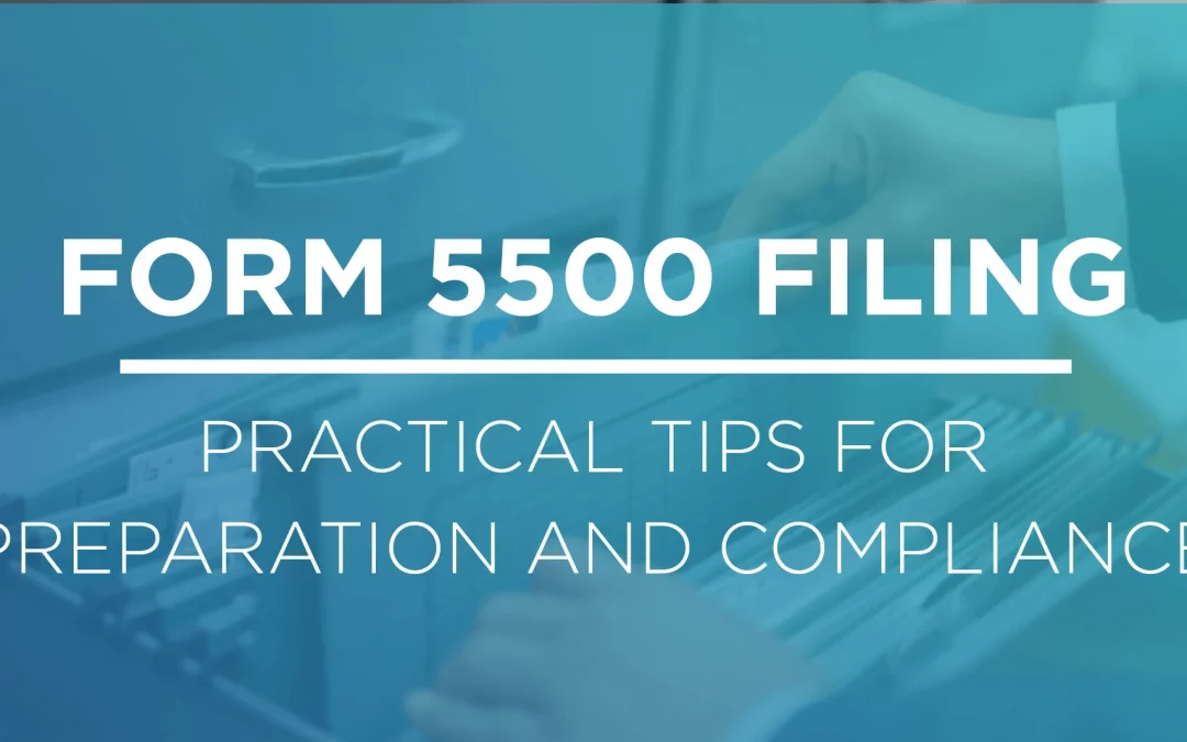 Highlights from the Form 5500 Filing Webinar
